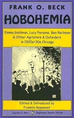 Vorderes Coverbild Hobohemia: Emma Goldman, Lucy Parsons, Ben Reitman & Other Agitators & Outsiders in 1920s/30s Chicago