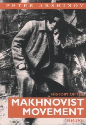 Vorderes Coverbild History of the Makhnovist Movement 1918-1921