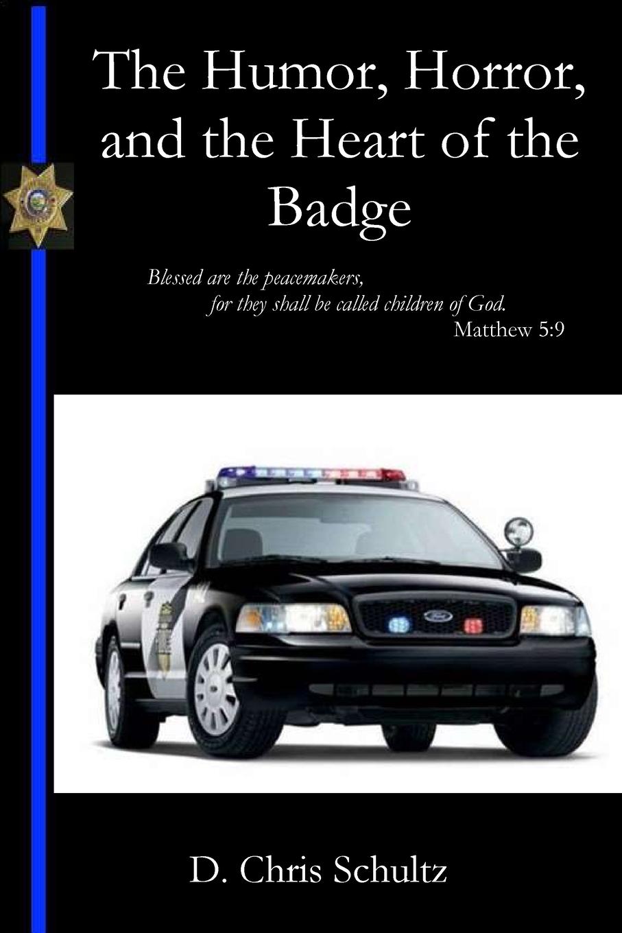Vorderes Coverbild The Humor, Horror, and the Heart of the Badge