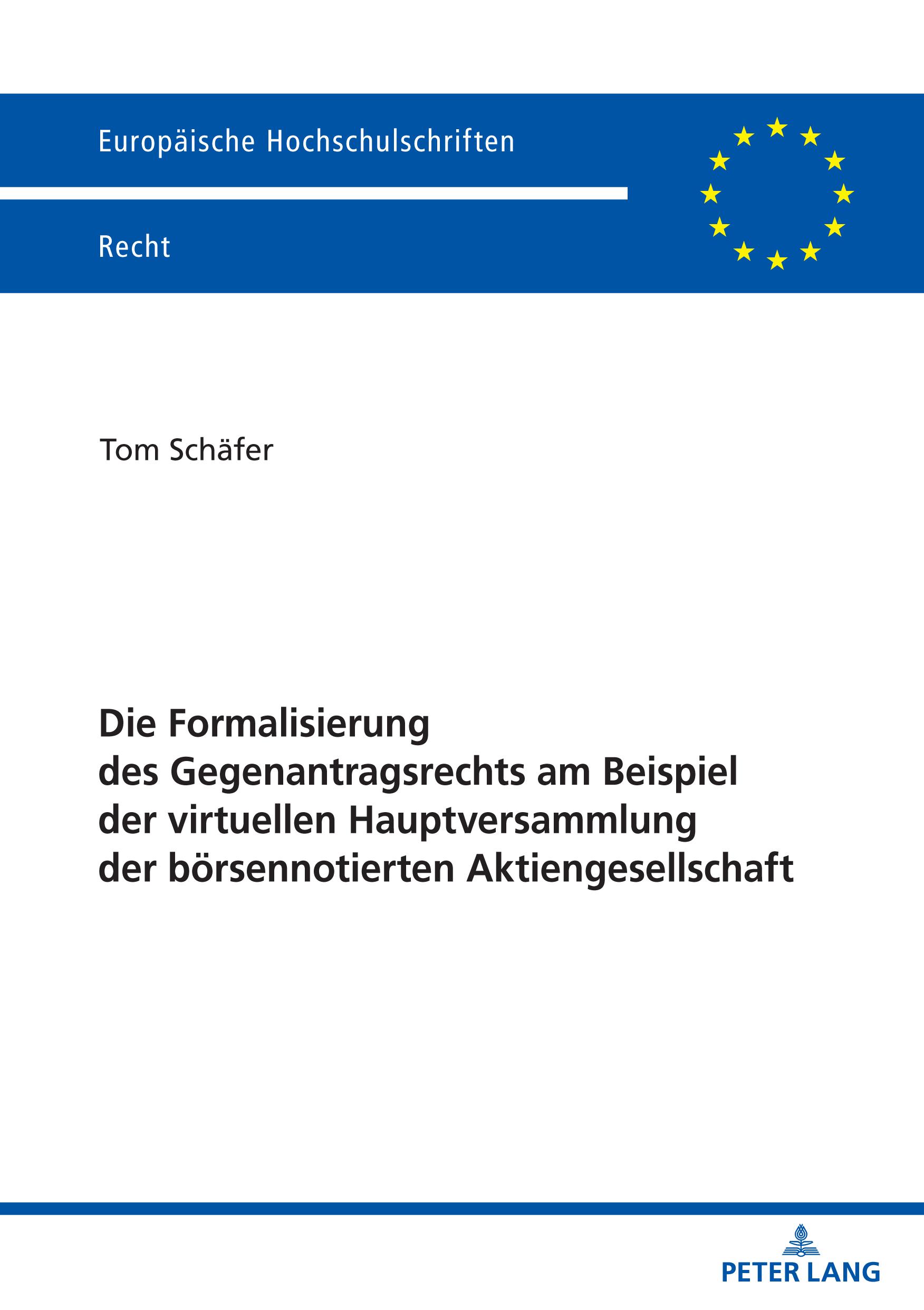 Vorderes Coverbild Die Formalisierung des Gegenantragsrechts am Beispiel der virtuellen Hauptversammlung der börsennotierten Aktiengesellschaft