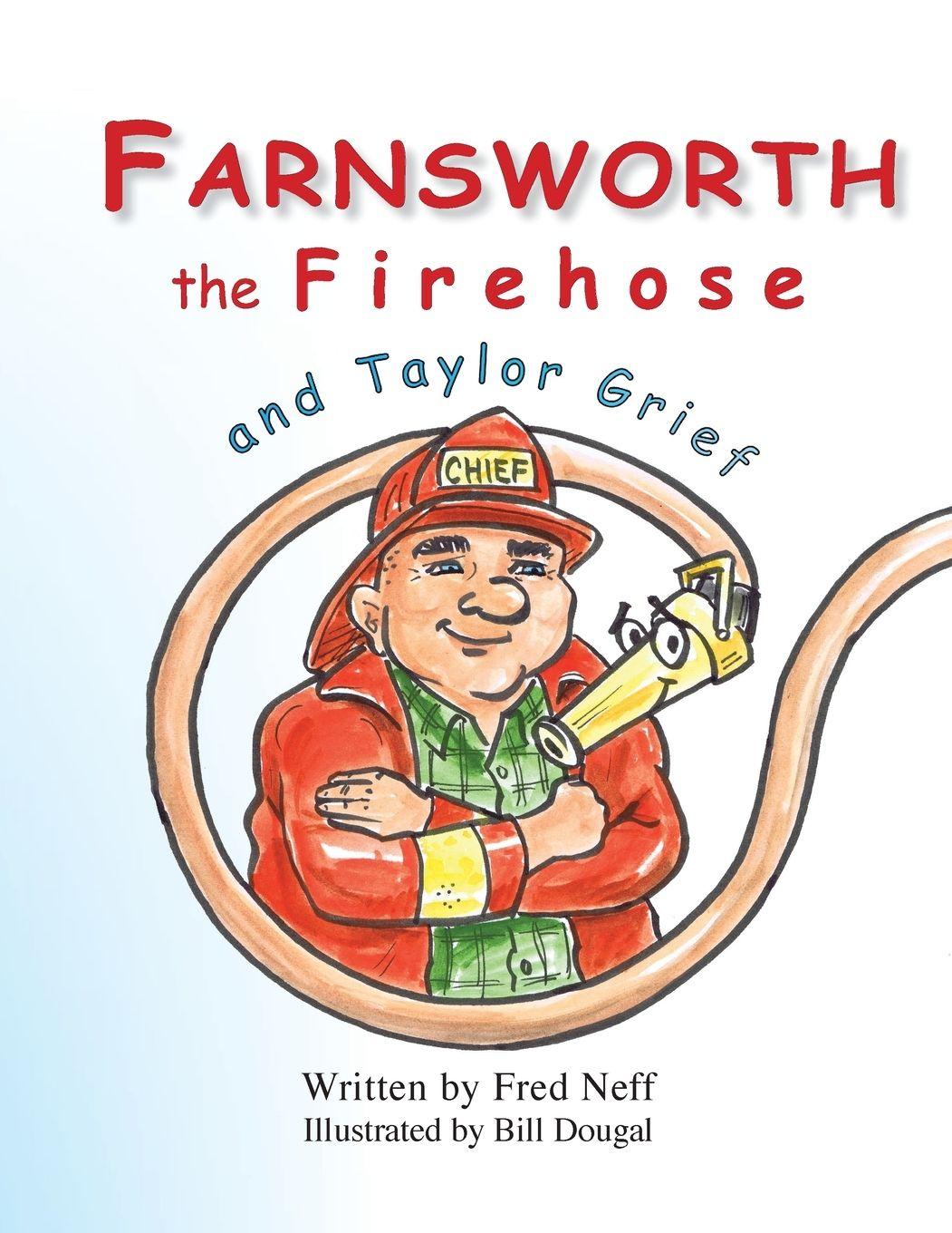 Vorderes Coverbild Farnsworth the Firehose and Taylor Grief