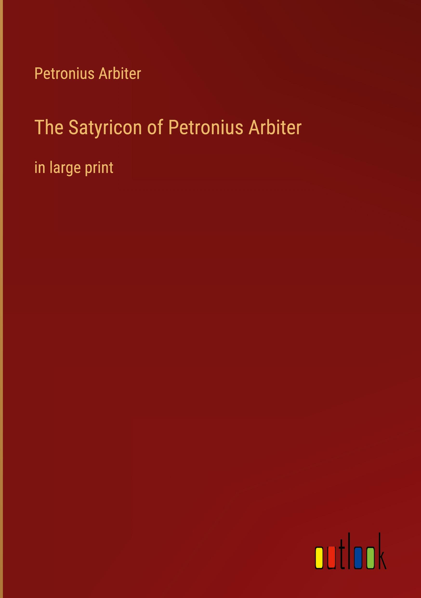 Vorderes Coverbild The Satyricon of Petronius Arbiter