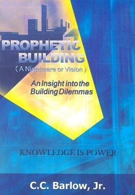 Vorderes Coverbild Prophetic Building (a Nightmare or Vision): An Insight Into the Building Dilemmas