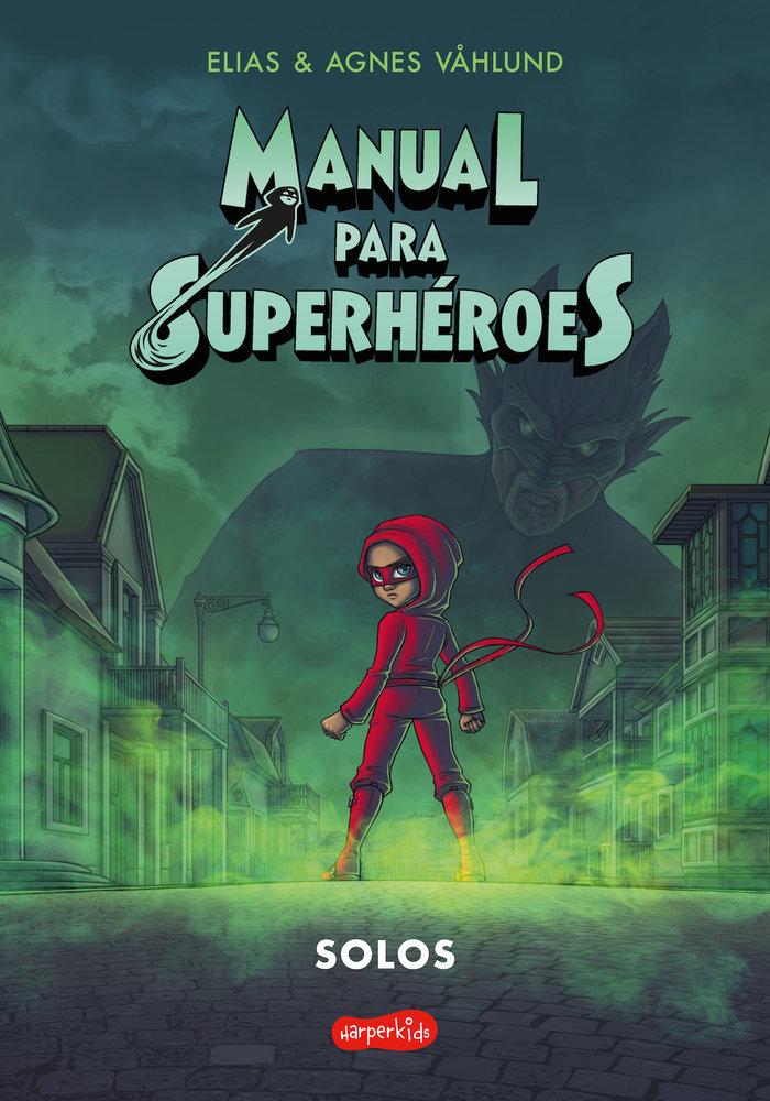Vorderes Coverbild Manual Para Superhéroes 3: Solos (Cómic) (Superhero Handbook 3: Alone (Comic Boo