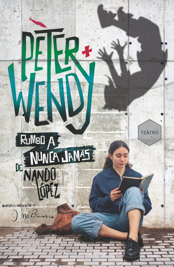 Vorderes Coverbild Peter y Wendy rumbo a Nunca Jamás : sobrevolando a J. M. Barrie