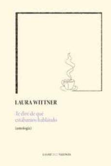 Vorderes Coverbild Te diré de qué estábamos hablando : antología