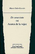 Vorderes Coverbild De senectute = Acerca de la vejez