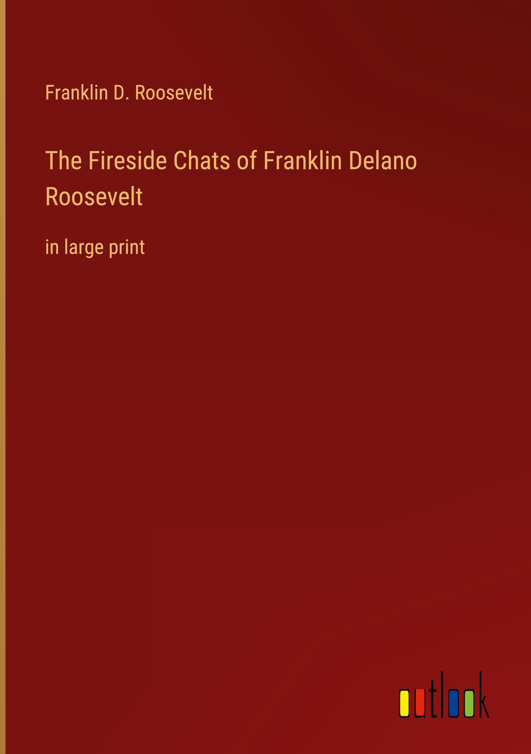 Vorderes Coverbild The Fireside Chats of Franklin Delano Roosevelt