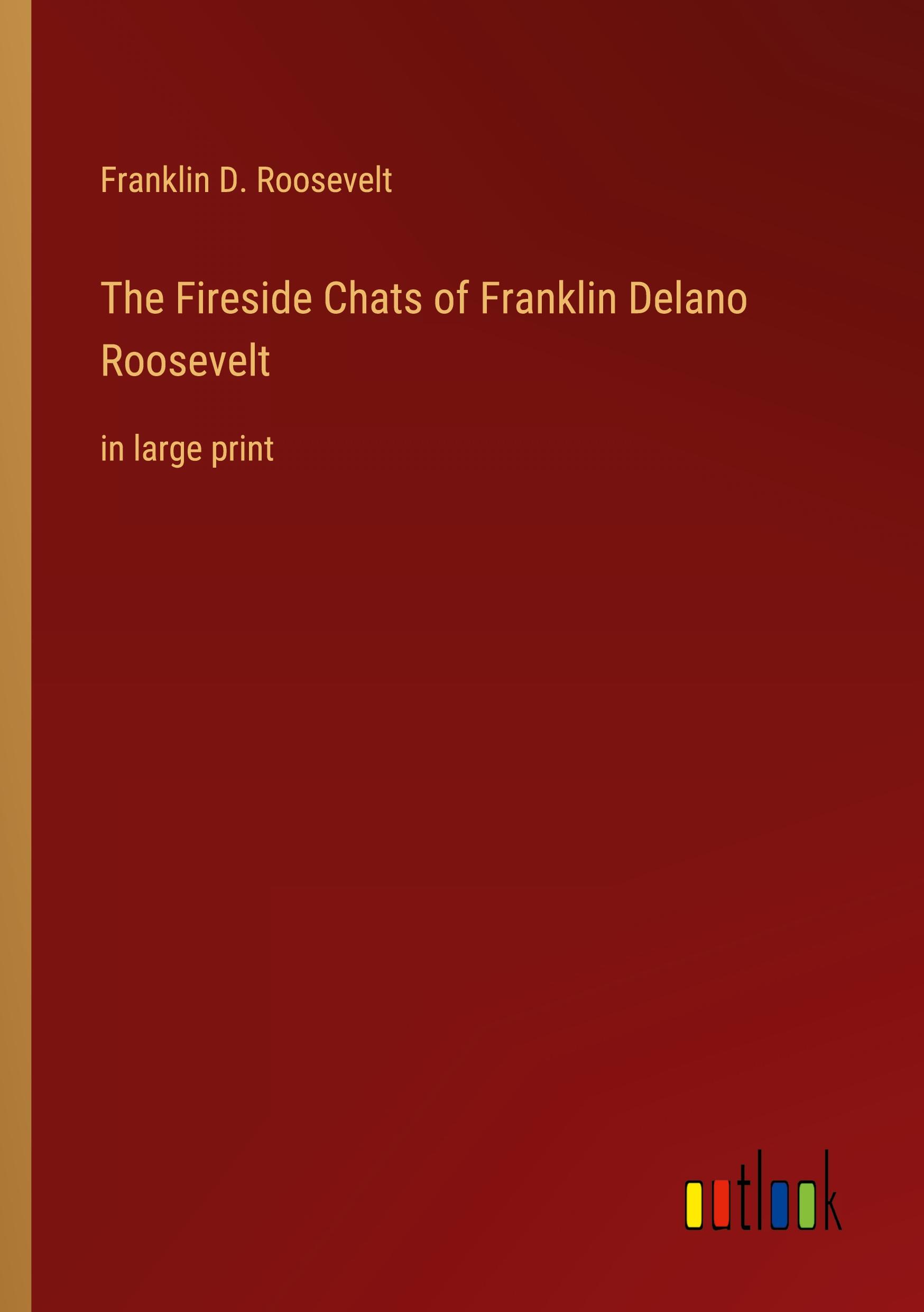 Vorderes Coverbild The Fireside Chats of Franklin Delano Roosevelt