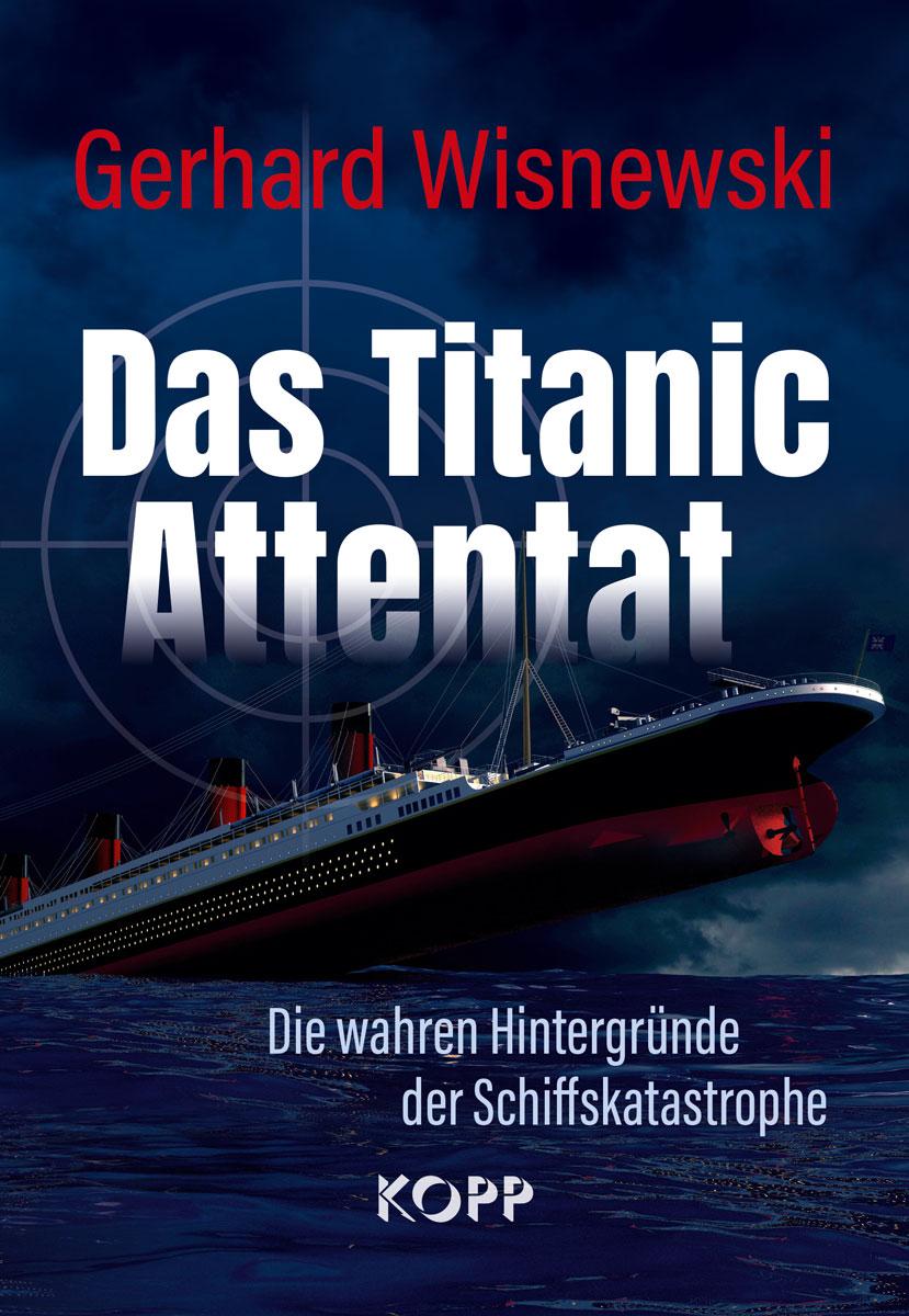 Vorderes Coverbild Das Titanic-Attentat