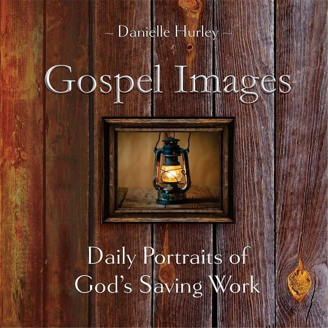 Vorderes Coverbild Gospel Images: Daily Portraits of God's Saving Work