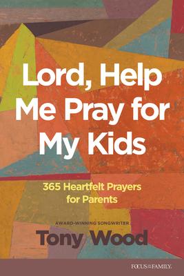 Vorderes Coverbild Lord, Help Me Pray for My Kids