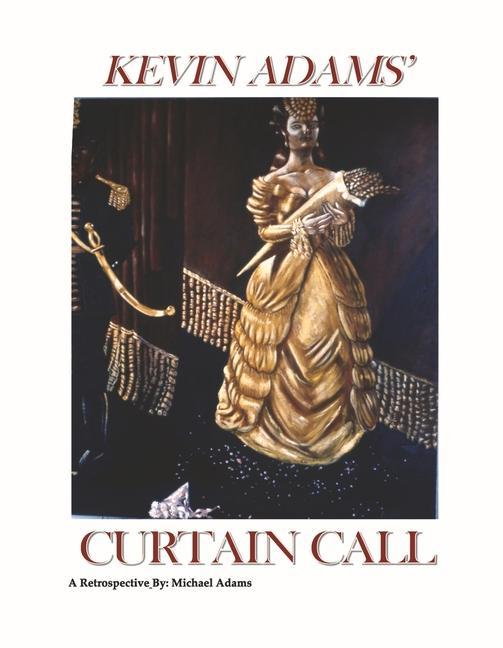 Vorderes Coverbild Curtain Call: Kevin Adams - A Retrospective