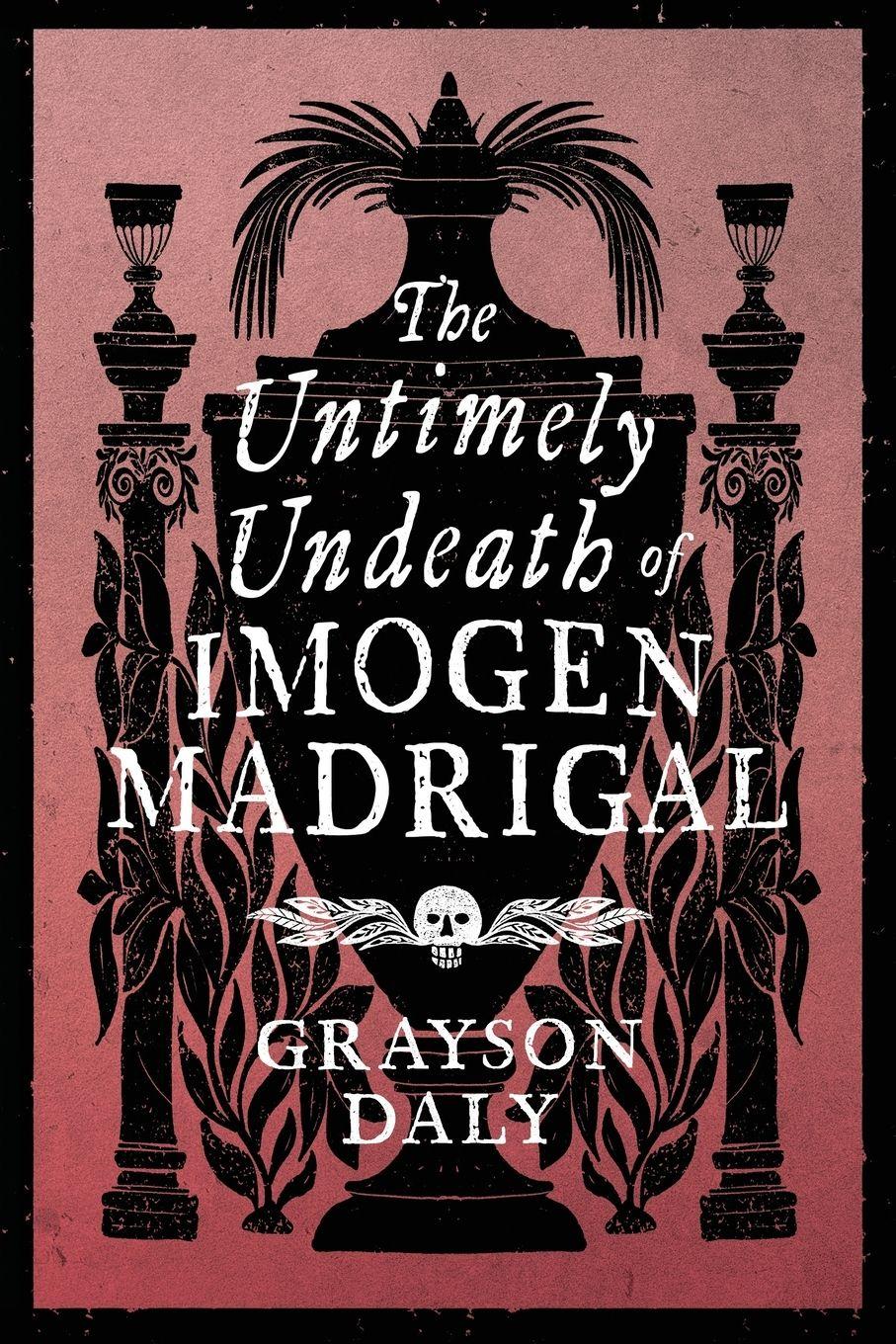 Vorderes Coverbild The Untimely Undeath of Imogen Madrigal
