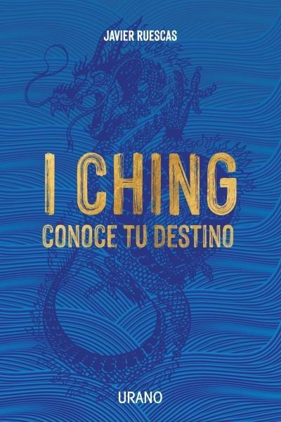 Vorderes Coverbild I Ching: Conoce Tu Destino