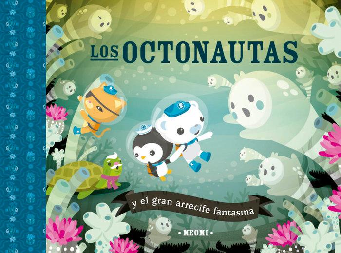 Vorderes Coverbild Octonautas Y El Gran Arrecife Fantasma, Los