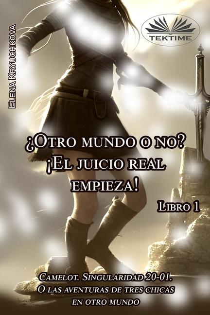 Vorderes Coverbild Libro 1. ¿Otro Mundo O No? ¡El Juicio Real Empieza!