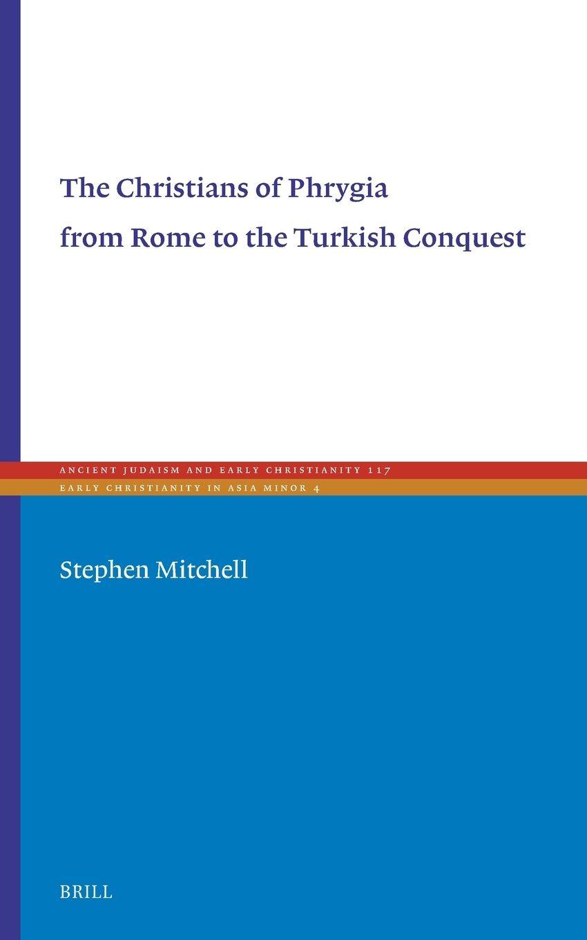 Vorderes Coverbild The Christians of Phrygia from Rome to the Turkish Conquest