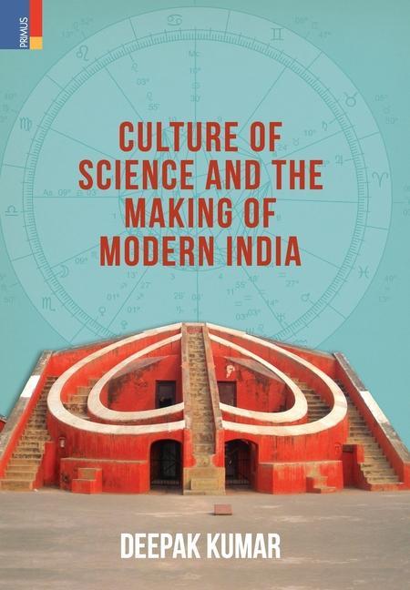 Vorderes Coverbild Culture' of Science and the Making of Modern India