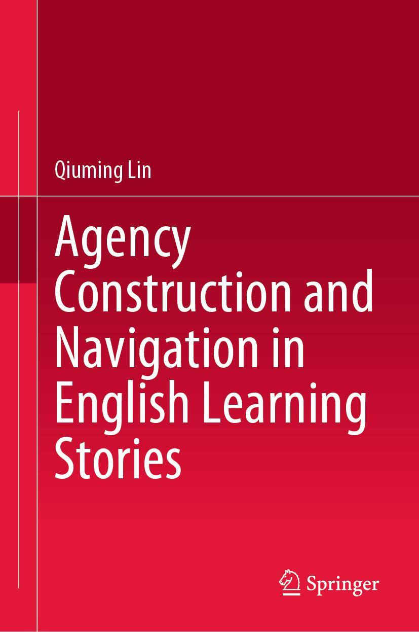 Vorderes Coverbild Agency Construction and Navigation in English Learning Stories