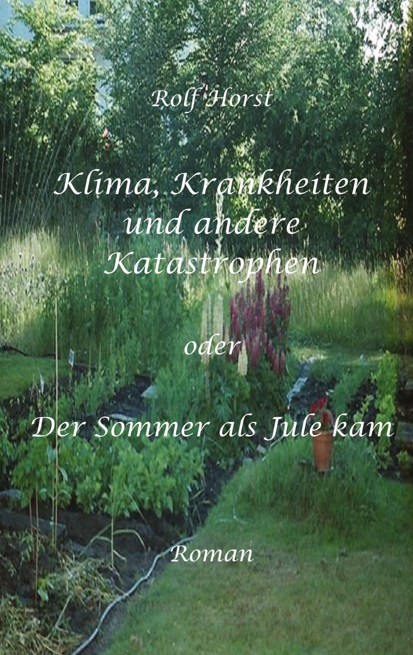 Vorderes Coverbild Klima, Krankheiten und andere Katastrophen  -  Tipps für einfachen Klimaschutz die Geld sparen, Autismus, Klimawandel, Greenwashing, Burn-Out, Second-Hand