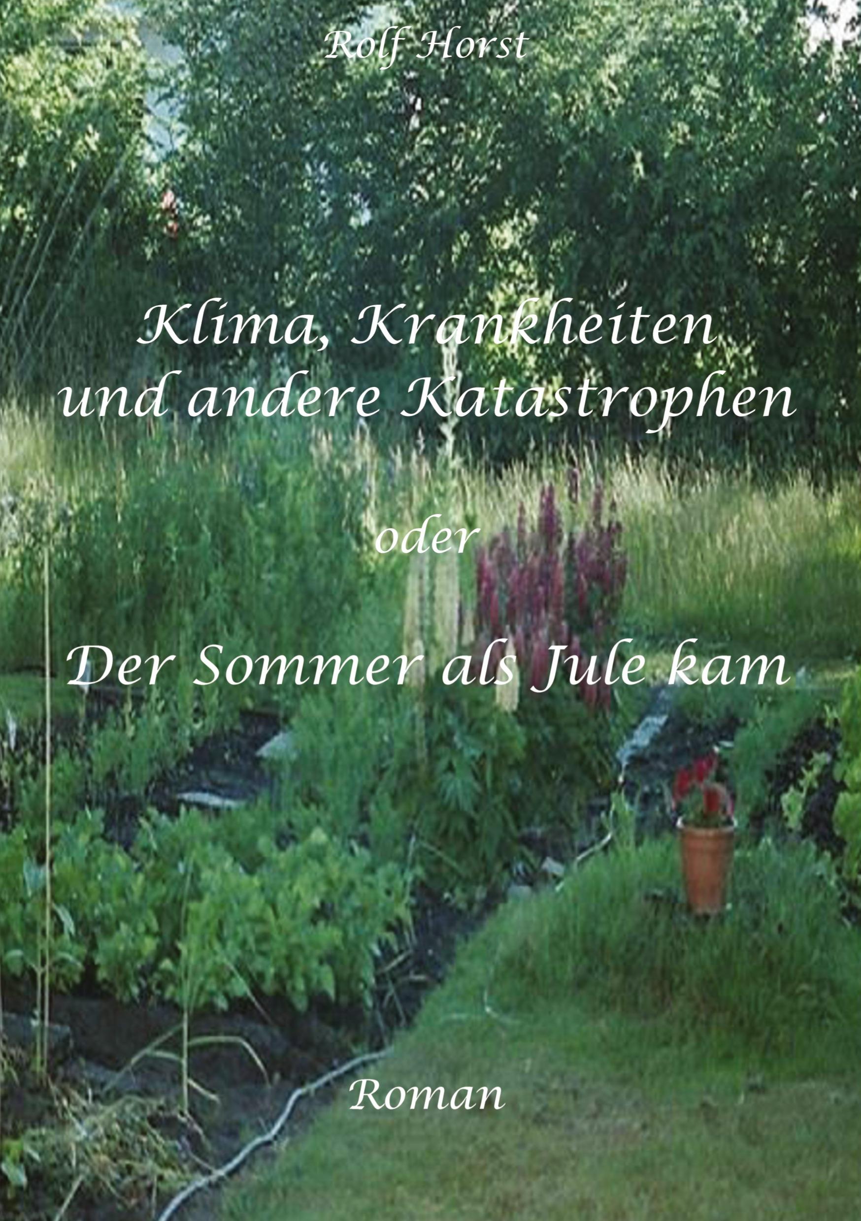 Vorderes Coverbild Klima, Krankheiten und andere Katastrophen  -  Tipps für einfachen Klimaschutz die Geld sparen, Autismus, Klimawandel, Greenwashing, Burn-Out, Second-Hand