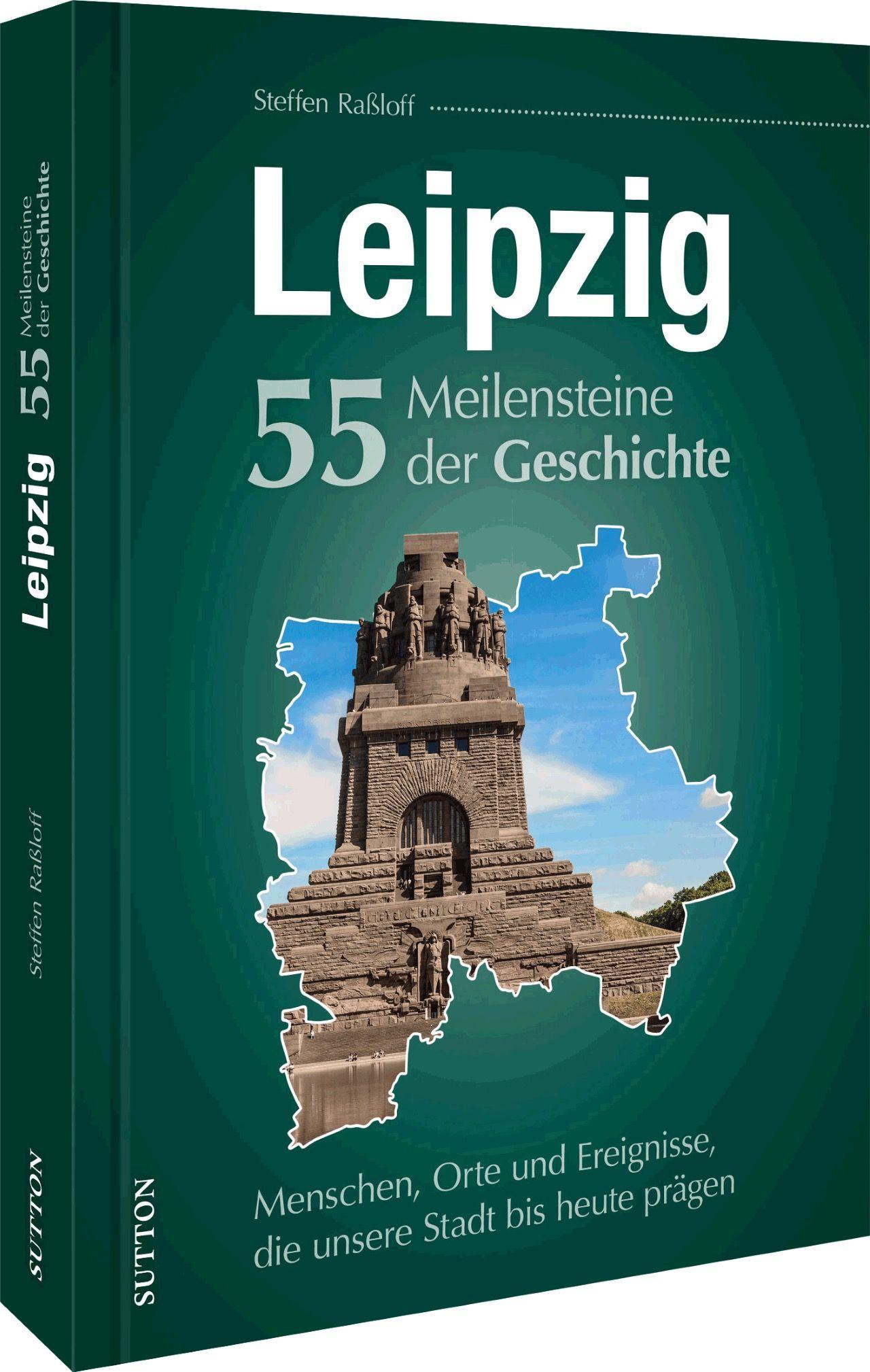 Vorderes Coverbild Leipzig. 55 Meilensteine der Geschichte
