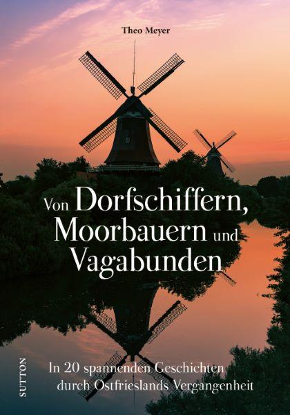 Vorderes Coverbild Von Dorfschiffern, Moorbauern und Vagabunden