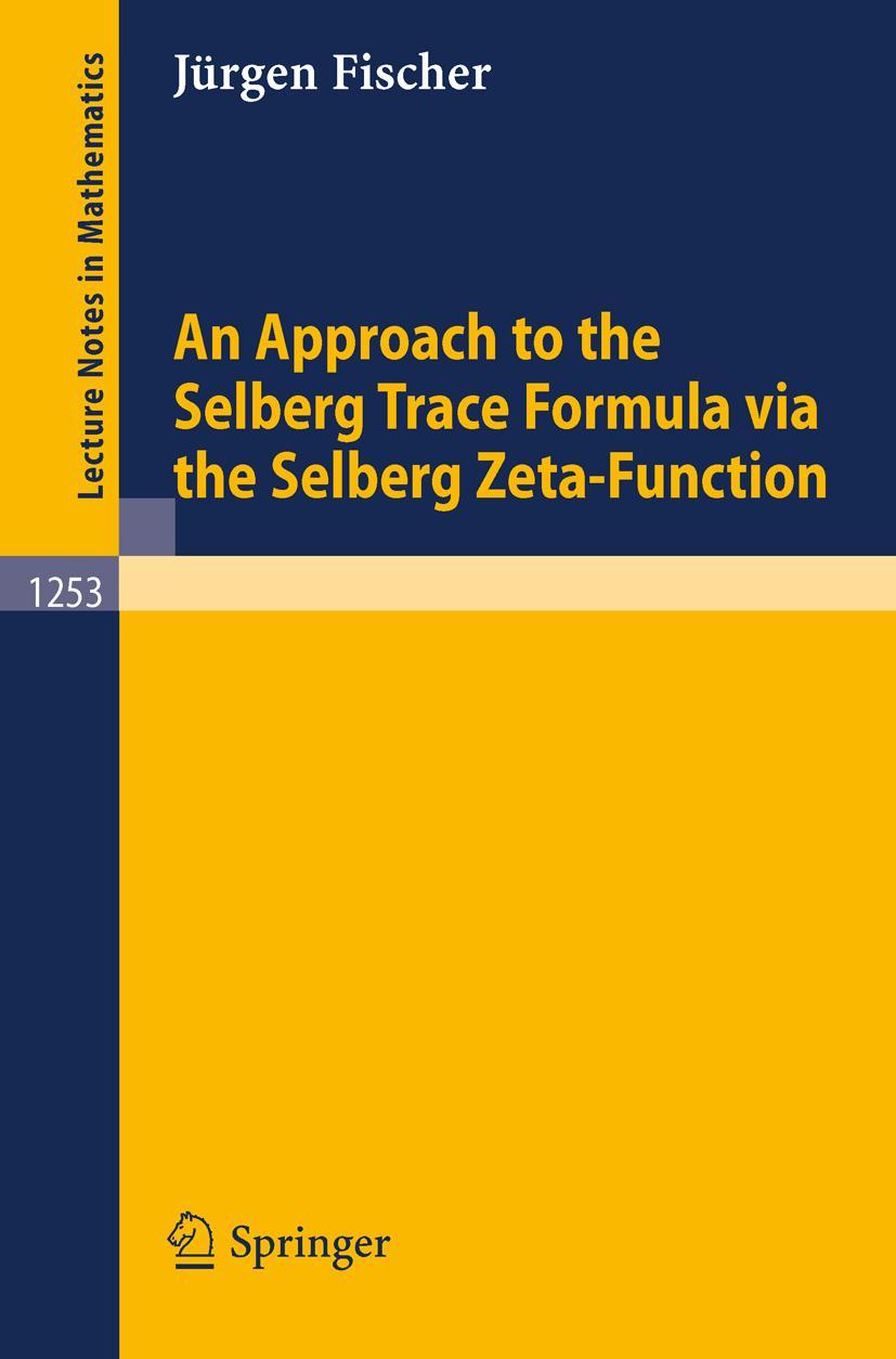 Vorderes Coverbild An Approach to the Selberg Trace Formula via the Selberg Zeta-Function