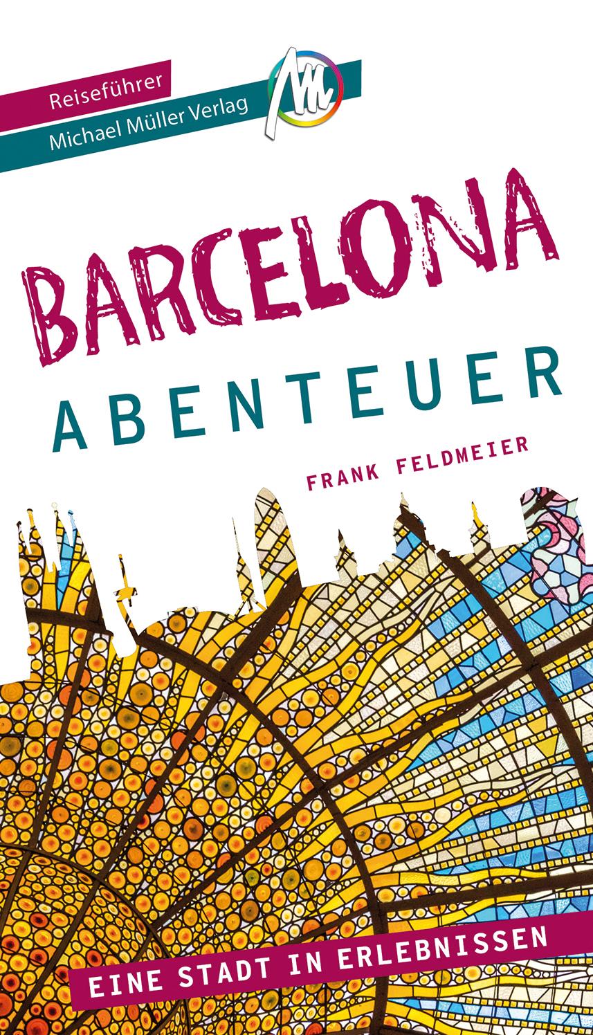 Vorderes Coverbild Barcelona - Abenteuer Reiseführer Michael Müller Verlag