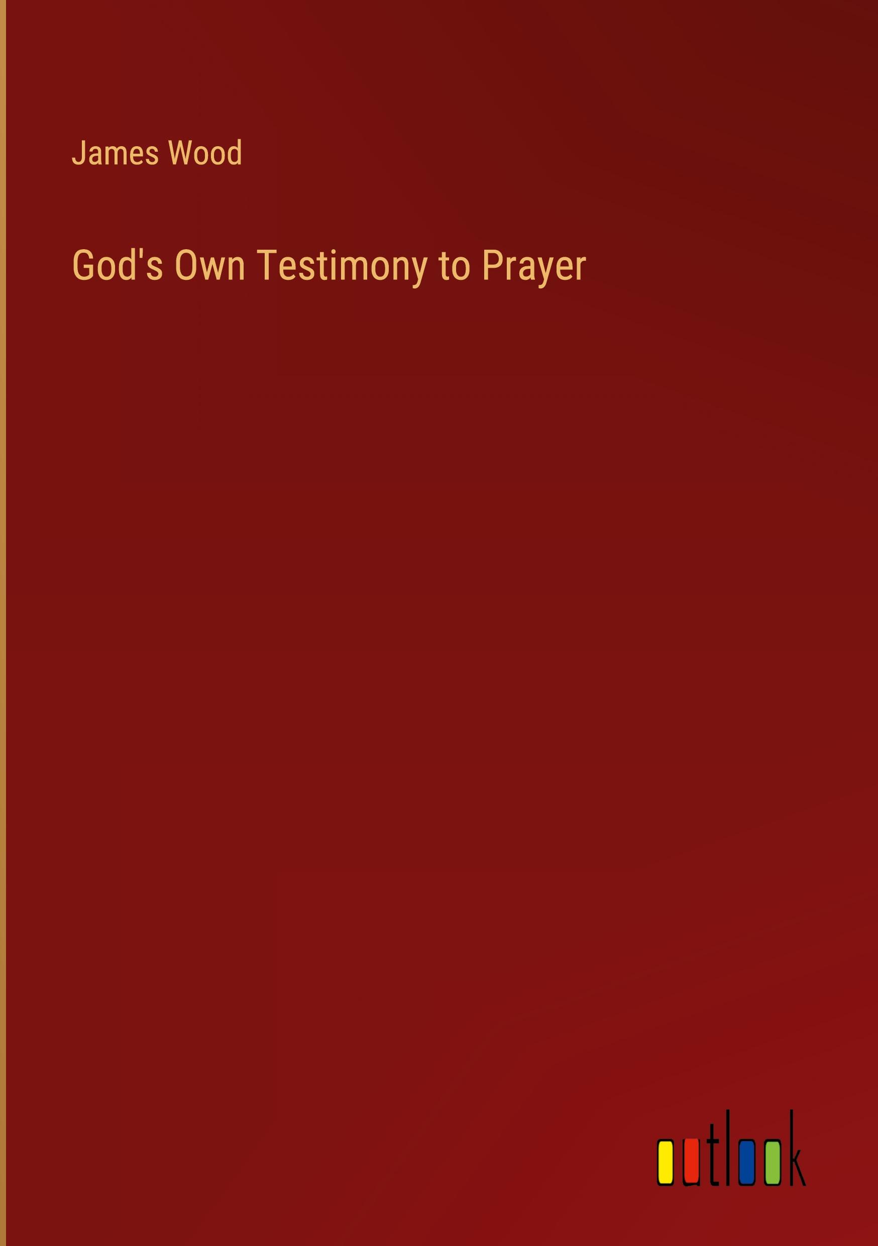 Vorderes Coverbild God's Own Testimony to Prayer