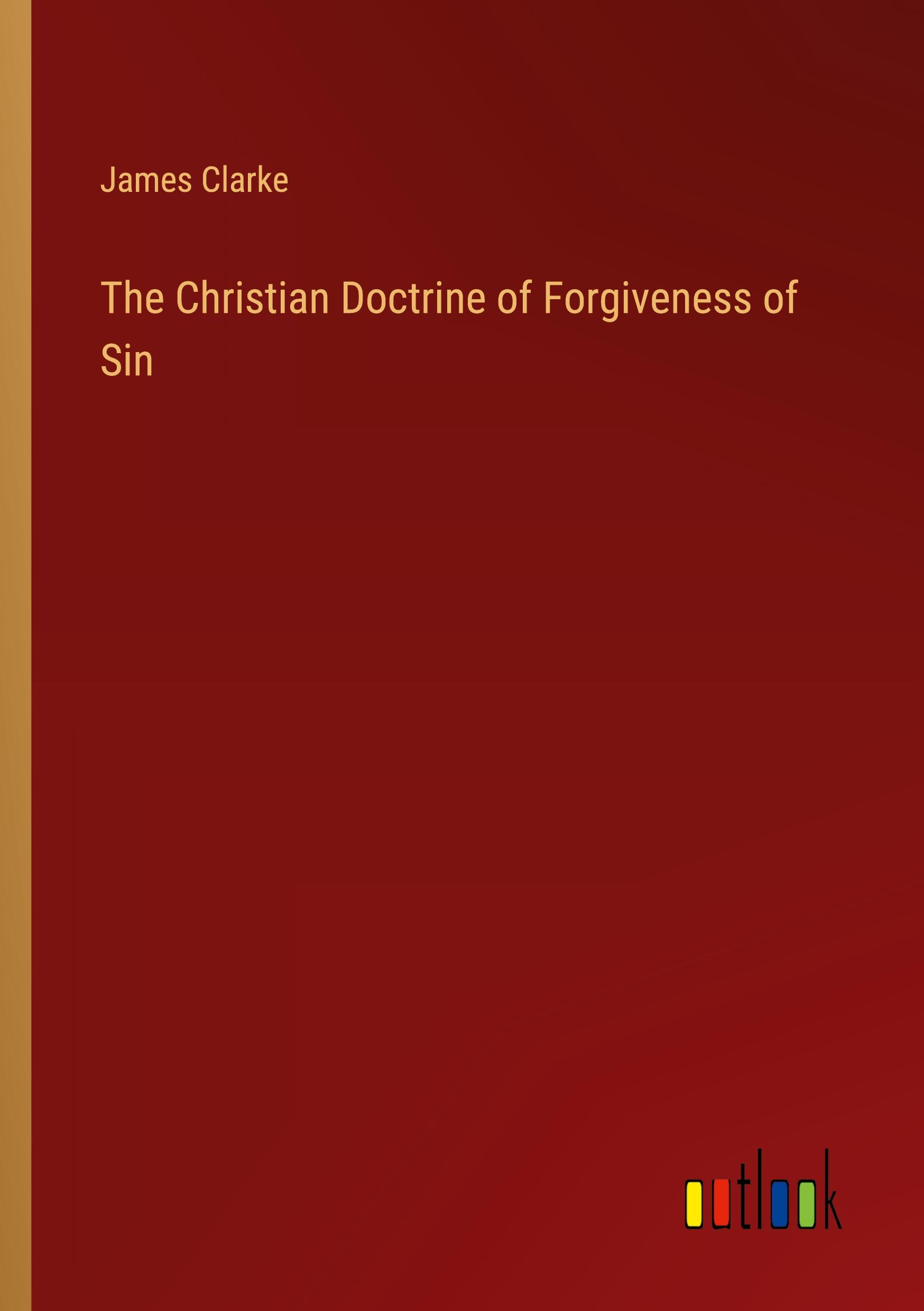 Vorderes Coverbild The Christian Doctrine of Forgiveness of Sin