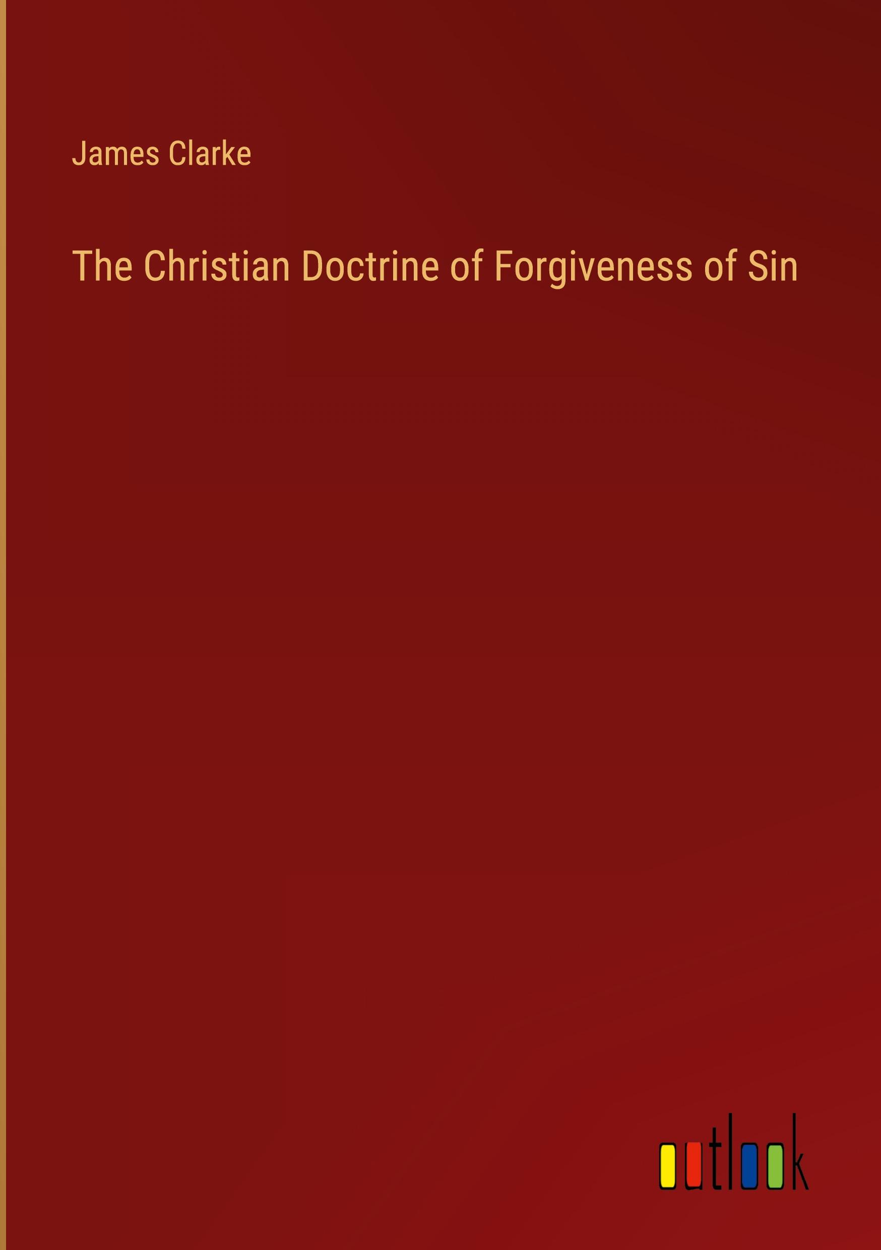 Vorderes Coverbild The Christian Doctrine of Forgiveness of Sin