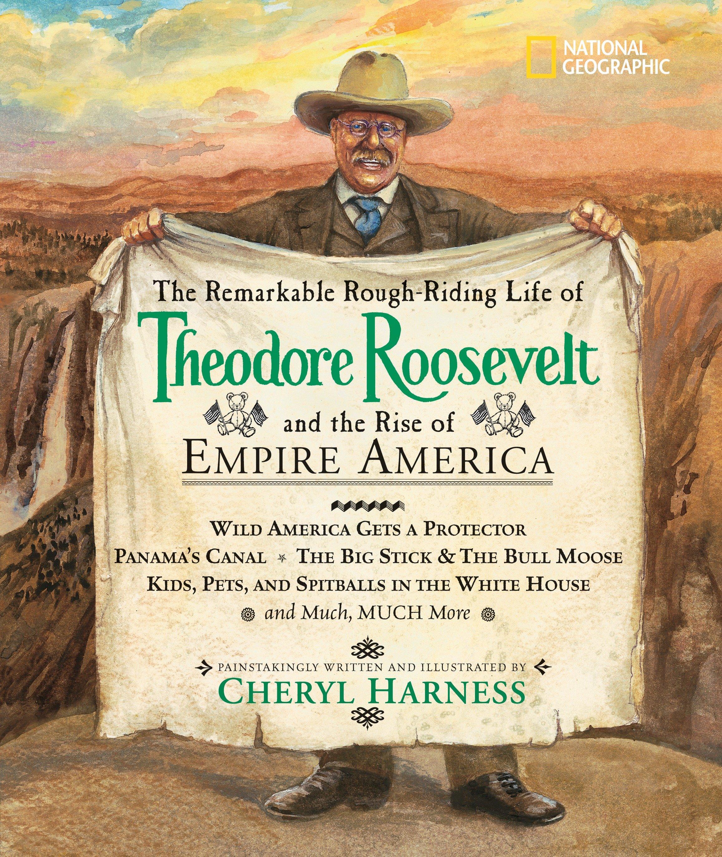 Vorderes Coverbild The Remarkable Rough-Riding Life of Theodore Roosevelt and the Rise of Empire America