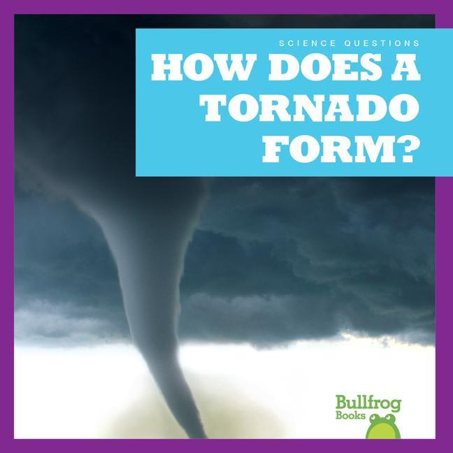 Vorderes Coverbild How Does a Tornado Form?