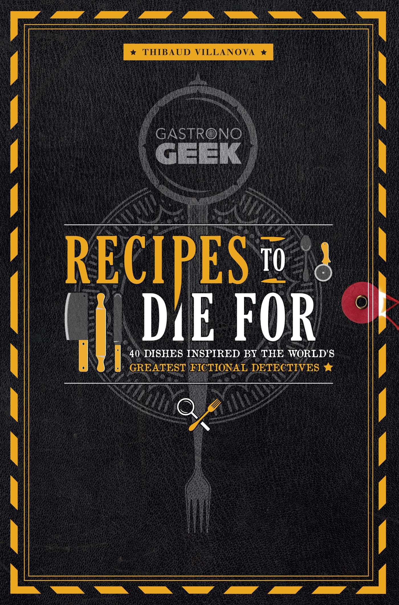 Beispielinhalt (Bild) Gastronogeek: Recipes to Die for