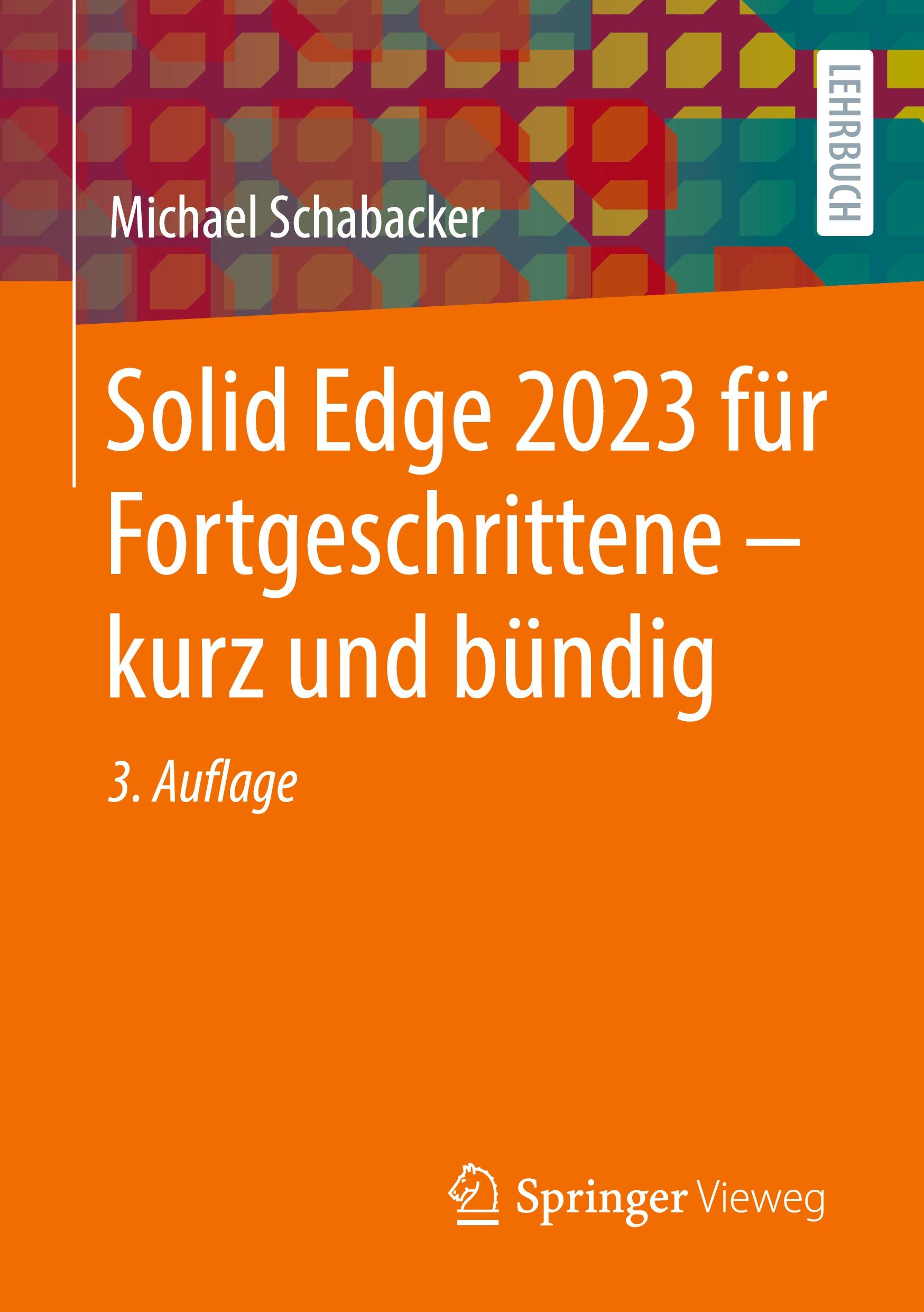 Vorderes Coverbild Solid Edge 2023 für Fortgeschrittene - kurz und bündig