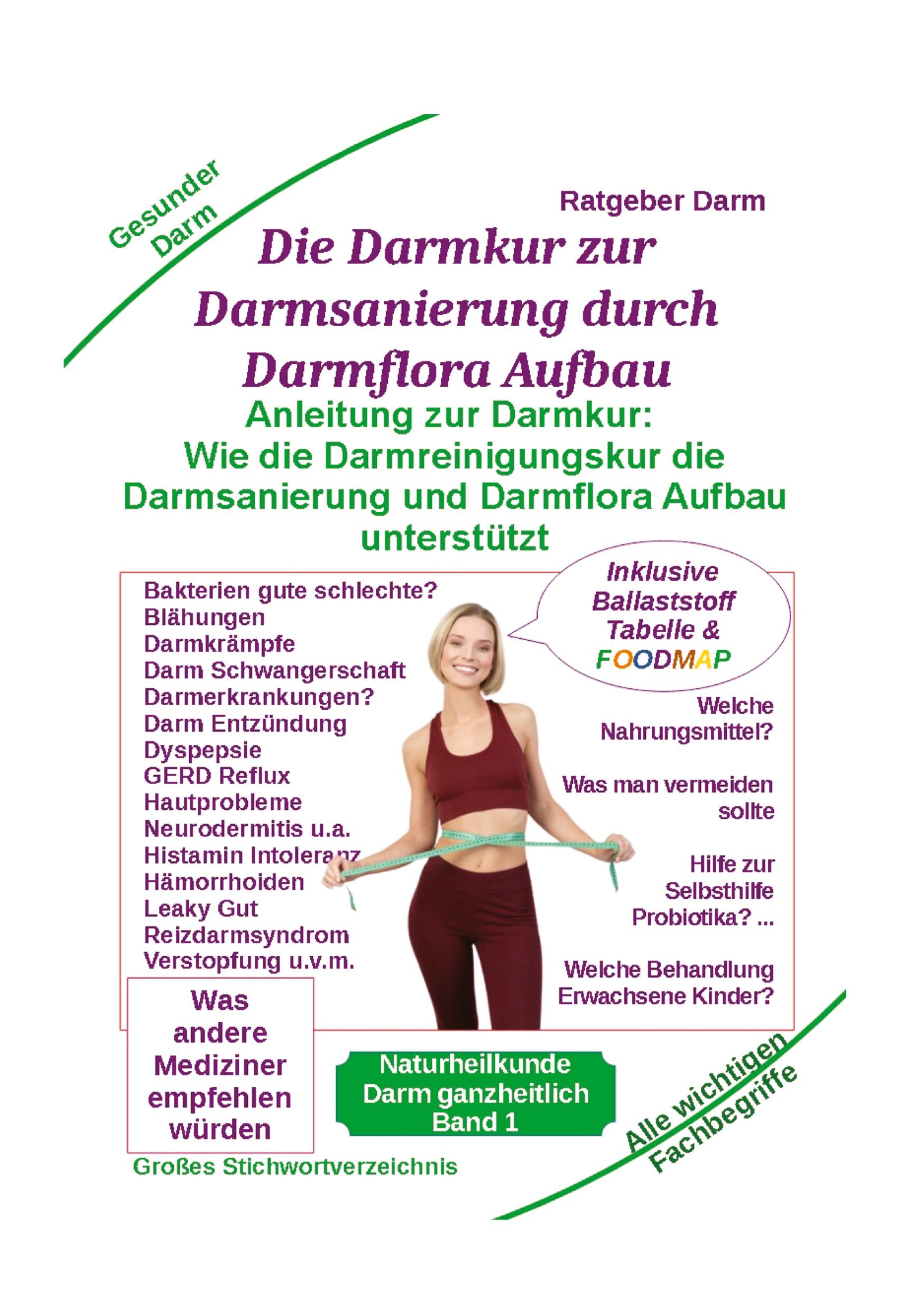 Vorderes Coverbild Darmsanierung durch Darmflora Aufbau: Tipps und Anleitung zur Darmkur der Alternativmedizin bei schwerer Krankheit
