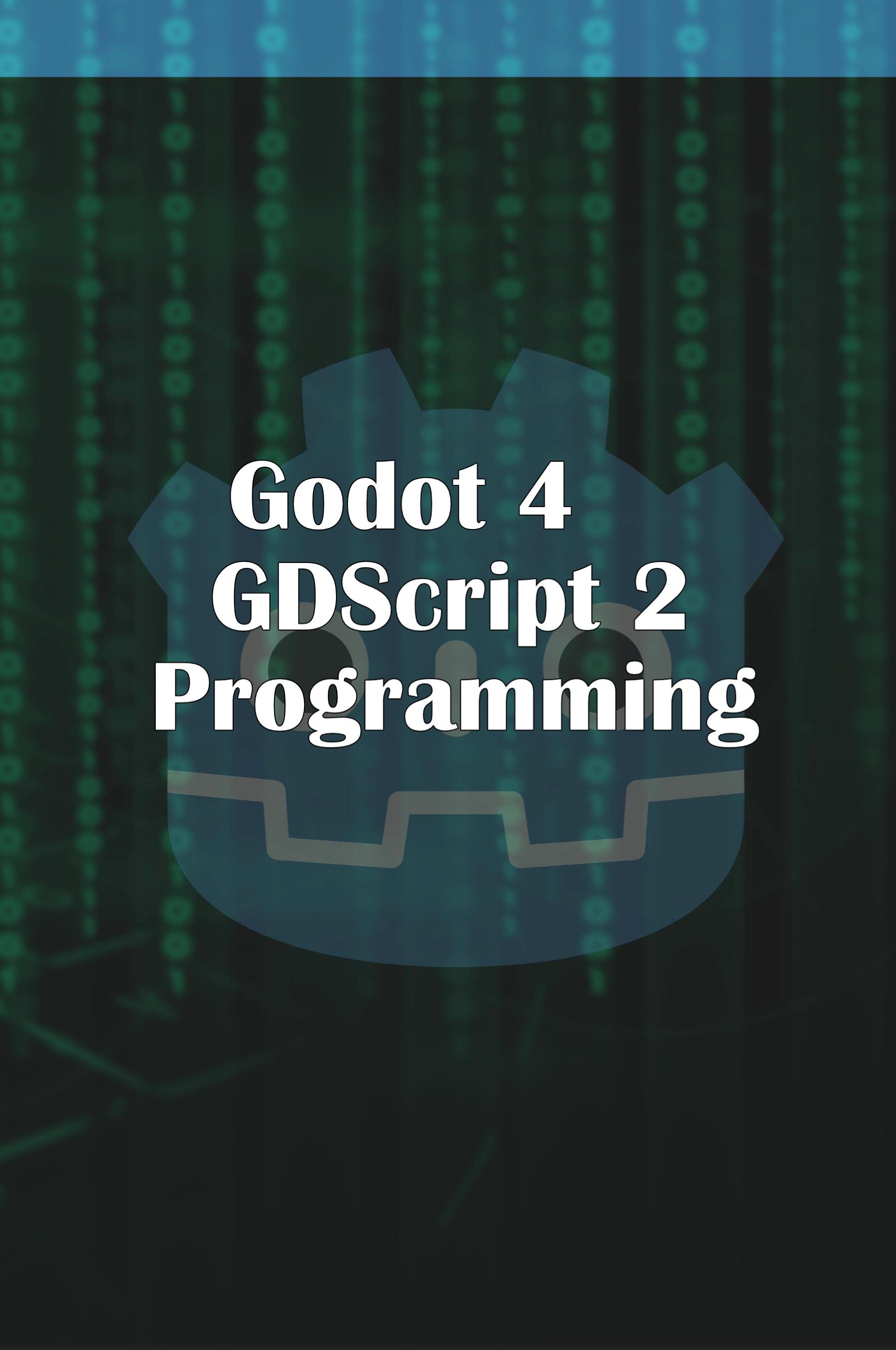 Vorderes Coverbild Godot 4 GDScript 2.0 Programming