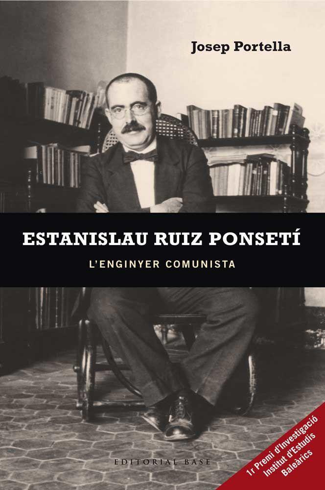 Vorderes Coverbild Estanislau Ruiz Ponsetí. L'enginyer comunista : L'enginyer comunista