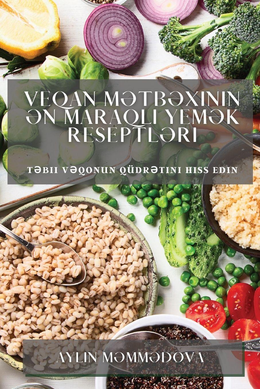 Vorderes Coverbild Veqan M¿tb¿xinin ¿n Maraql¿ Yem¿k  Reseptl¿ri