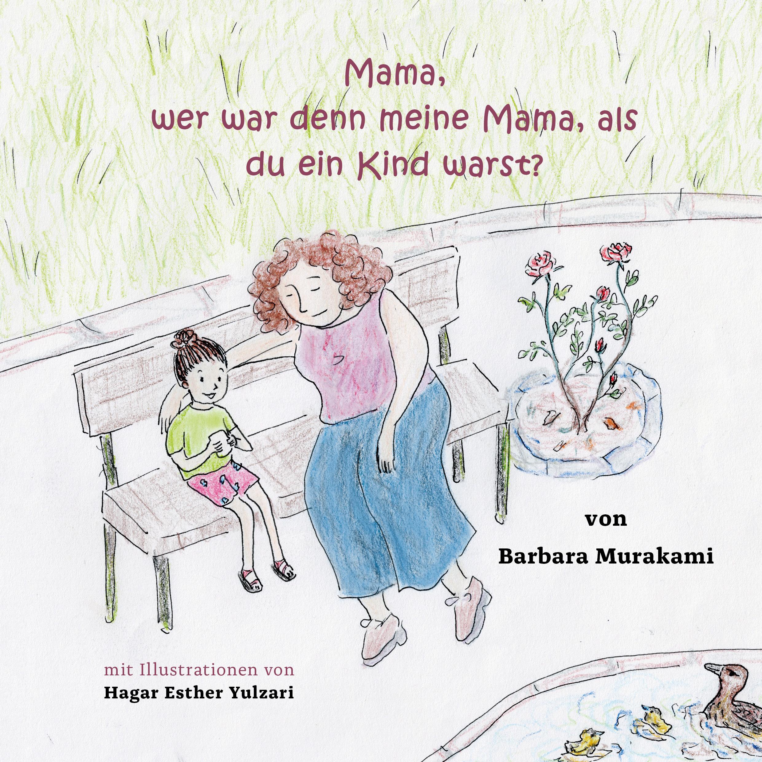 Vorderes Coverbild Mama, wer war denn meine Mama, als du ein Kind warst?