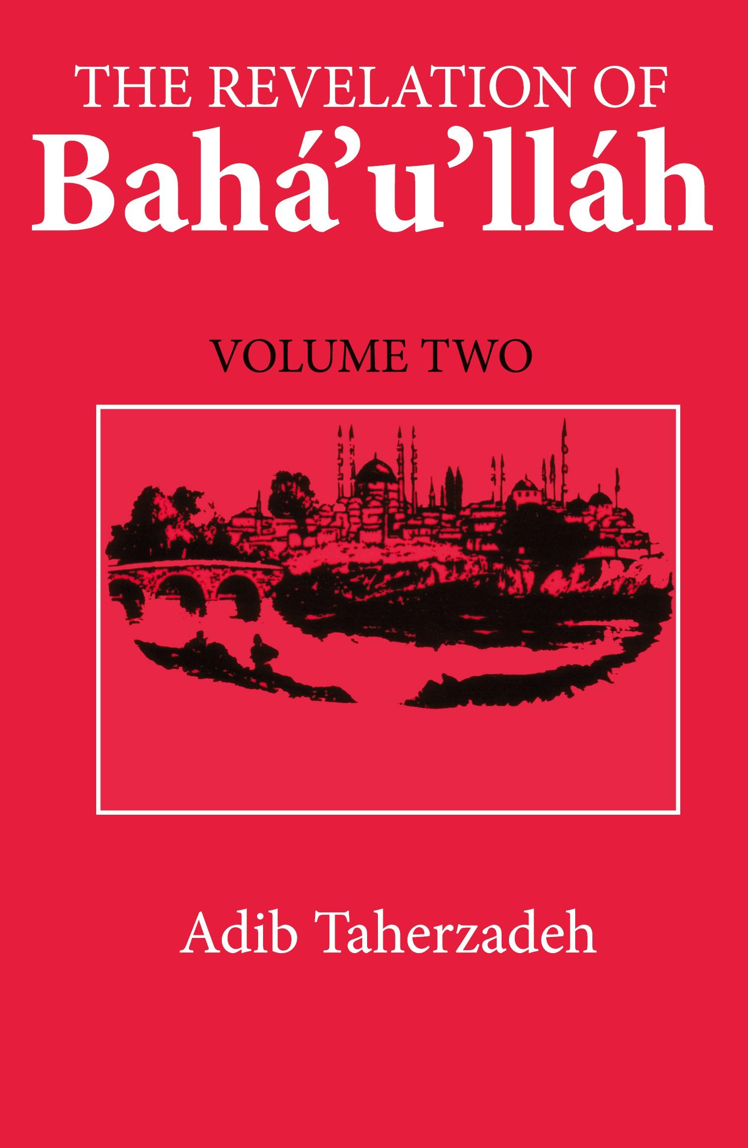 Vorderes Coverbild The Revelation Of Baha'u'llah Vol. 2