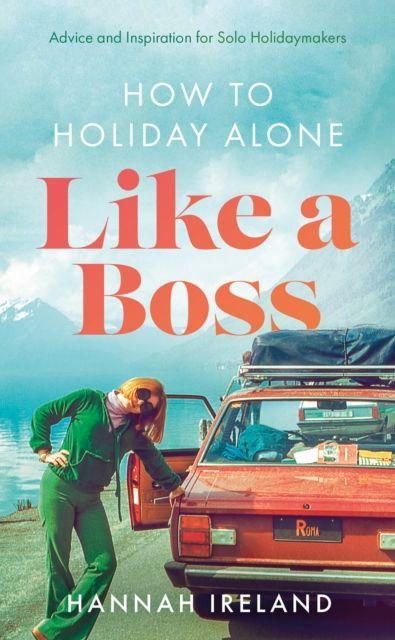 Vorderes Coverbild How to Holiday Alone Like a Boss