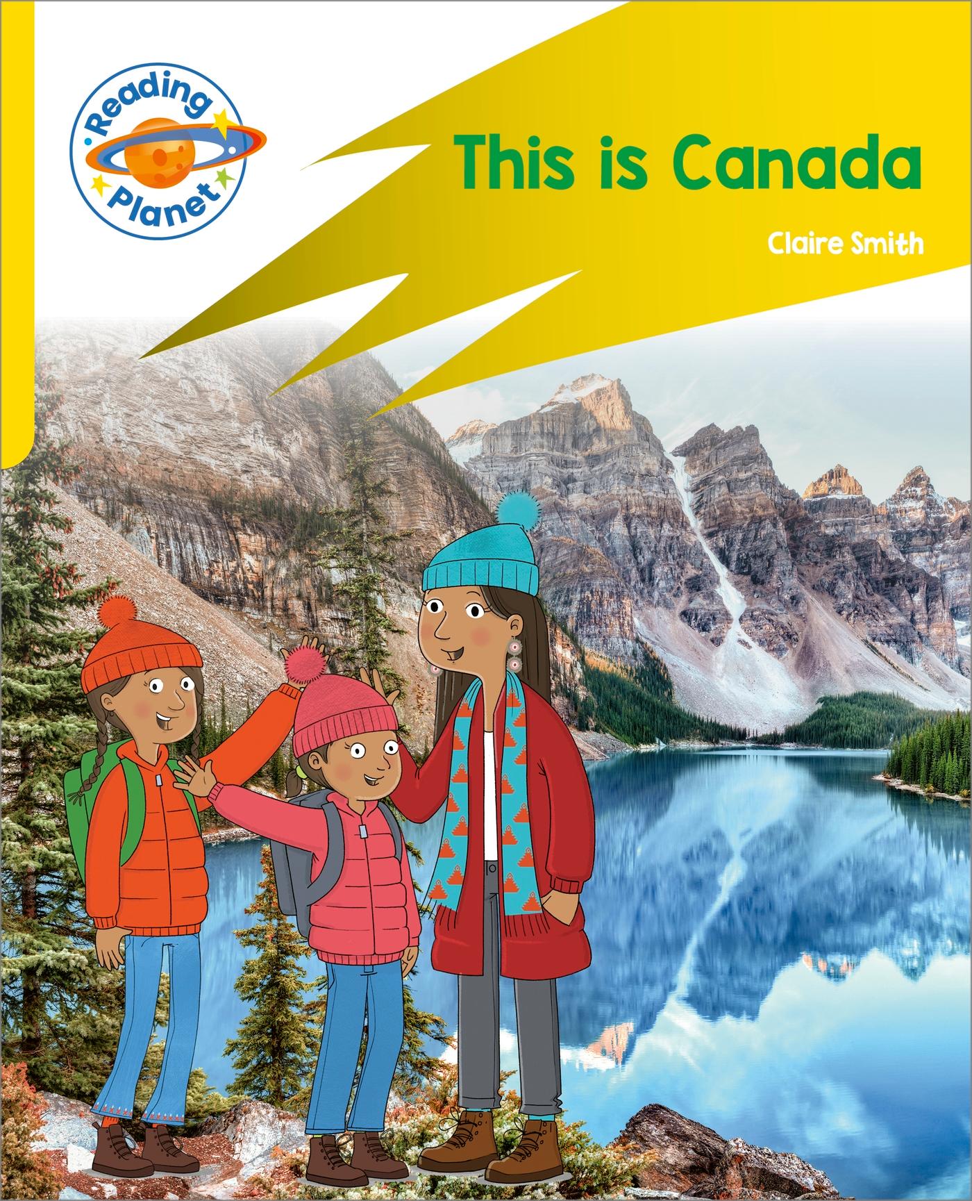 Vorderes Coverbild Reading Planet: Rocket Phonics - Target Practice - This is Canada - Yellow