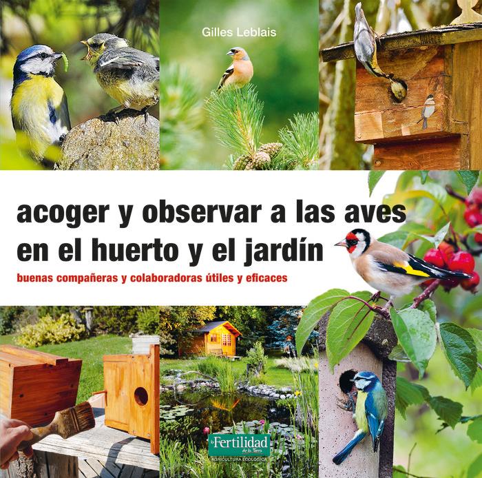 Vorderes Coverbild Acoger y observar a las aves en el huerto y jardín