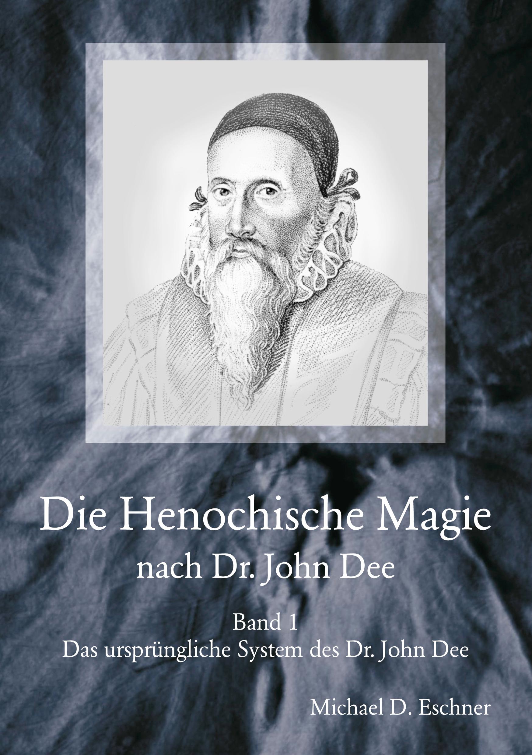 Vorderes Coverbild Die Henochische Magie nach Dr. John Dee
