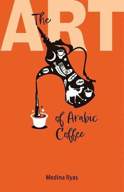 Vorderes Coverbild The Art of Arabic Coffee