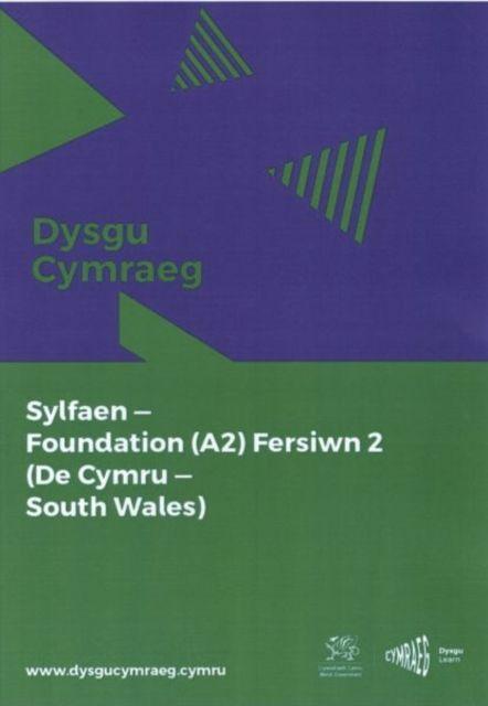 Vorderes Coverbild Dysgu Cymraeg: Sylfaen/Foundation (A2)- De Cymru/South Wales, Fersiwn 2