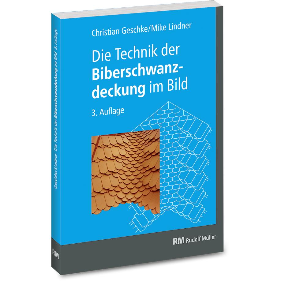 Vorderes Coverbild Die Technik der Biberschwanzdeckung im Bild